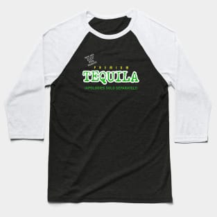 PREMIUM TEQUILA: (APOLOGIES SOLD SEPARATELY) Baseball T-Shirt